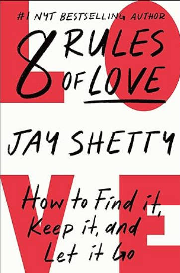 8 Rules of Love: How to Find It, Keep It, and Let It Go