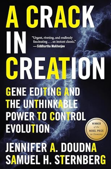 A Crack In Creation: Gene Editing and the Unthinkable Power to Control Evolution