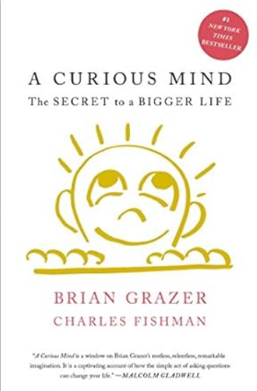 A Curious Mind: The Secret to a Bigger Life
