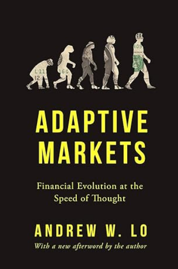 Adaptive Markets: Financial Evolution at the Speed of Thought