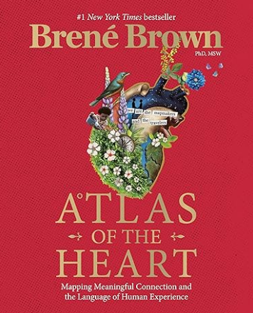 Atlas of the Heart: Mapping Meaningful Connection and the Language of Human Experience