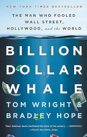 Billion Dollar Whale: The Man Who Fooled Wall Street, Hollywood, and the World