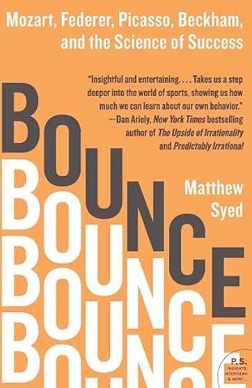 Bounce: The Myth of Talent and the Power of Practice