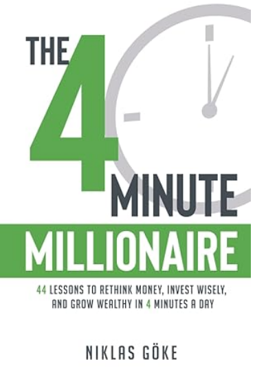 The 4 Minute Millionaire: Escape the Rat Race and Achieve Financial Freedom