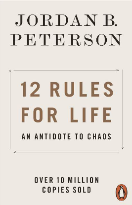 12 Rules For Life: An Antidote to Chaos