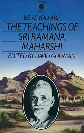Be As You Are: The Teachings of Sri Ramana Maharshi