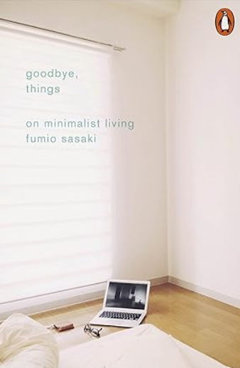 Goodbye, Things: The New Japanese Minimalism