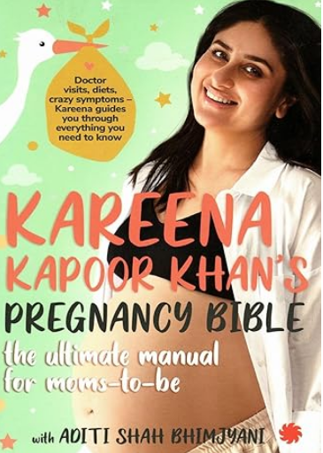 Kareena Kapoor Khan’s Pregnancy Bible: The Ultimate Manual for Moms-To-Be