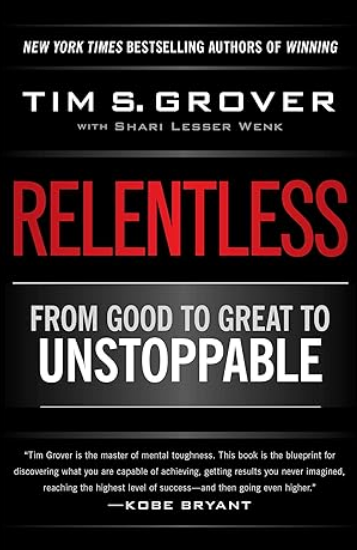 Relentless: From Good to Great to Unstoppable
